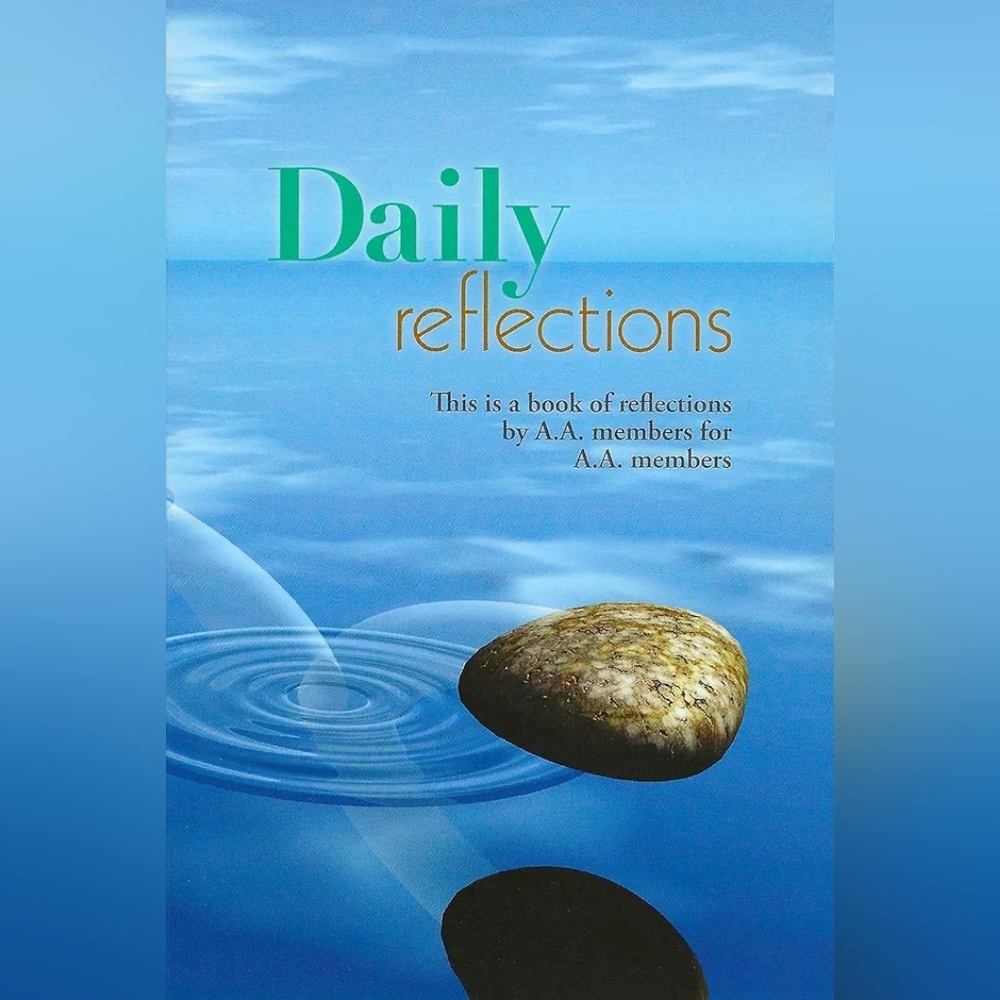 Daily Reflections: A Book of Reflections by A.A. Members for A.A. Members